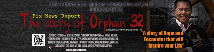 Banner of the documentary Fix News Report: The story of Orphan 32. Directed by Adriana Motta Fix. Featuring Thanh Campbell.